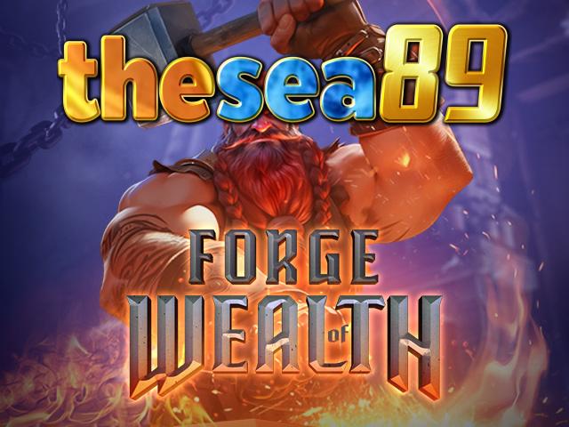 FORGE OF WEALTH